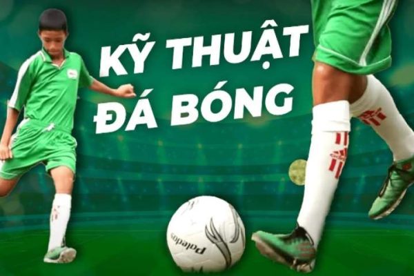 Kỹ thuật đá bóng