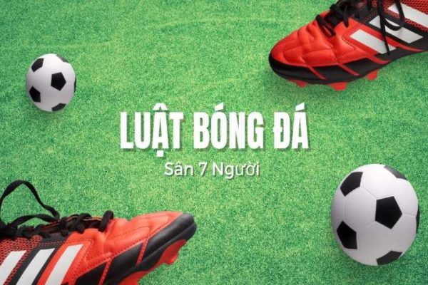 luật bóng đá sân 7